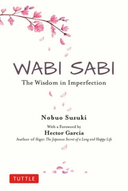 Wabi Sabi - The Wisdom in Imperfection