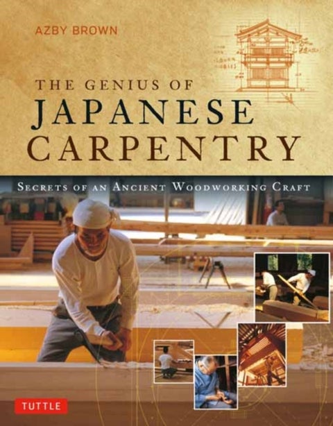 The Genius of Japanese Carpentry - Secrets of an Ancient Woodworking Craft