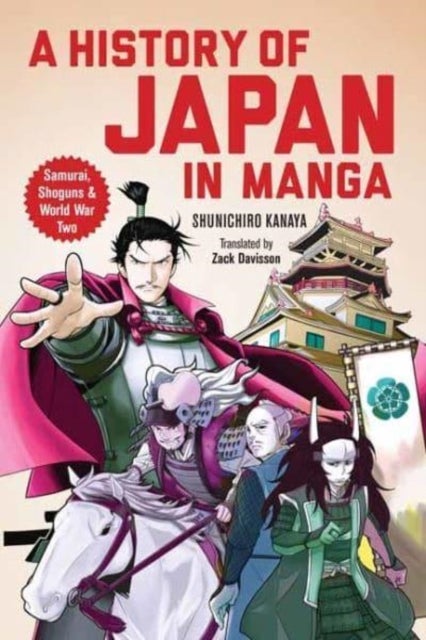 A History of Japan in Manga - Samurai, Shoguns and World War II