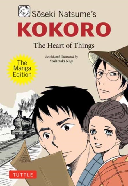 Soseki Natsume's Kokoro: The Manga Edition - The Heart of Things