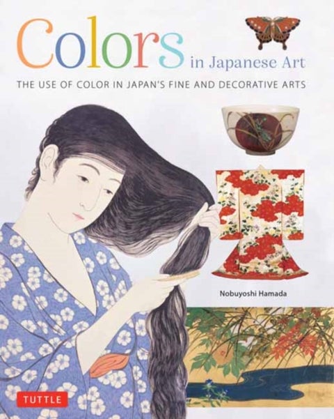 Colors in Japanese Art - The Use of Color in Japan's Fine and Decorative Arts