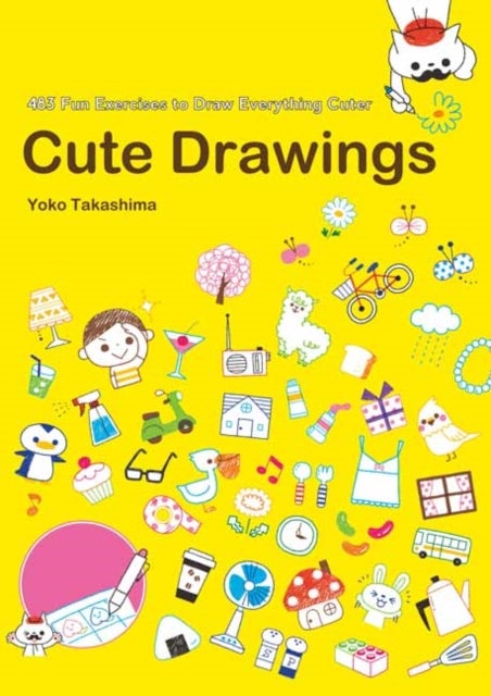 Cute Drawings - 483 Fun Exercises to Draw Everything Cuter