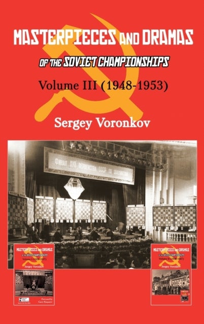 Bilde av Masterpieces And Dramas Of The Soviet Championships: Volume Iii (1948-1953) Av Sergey Voronkov
