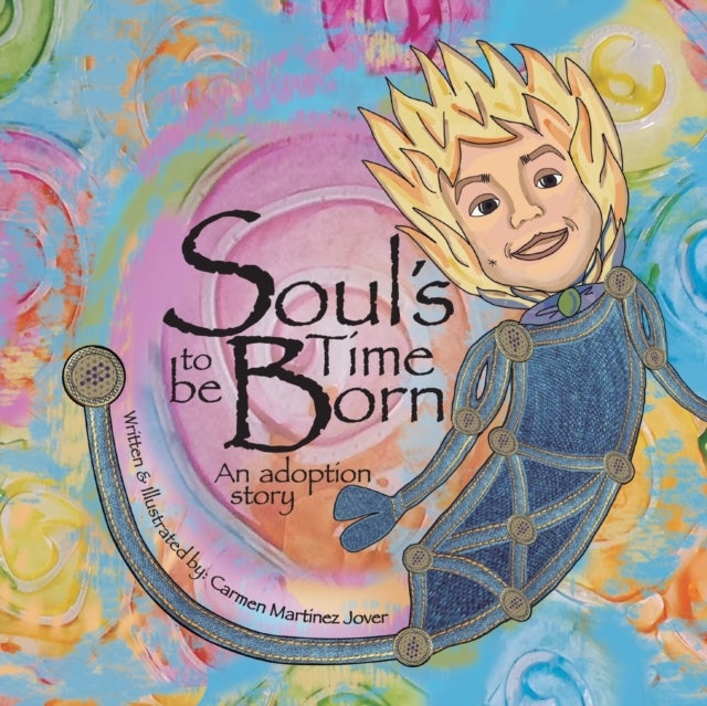 Soul's Time to be Born, an adoption story - for girls