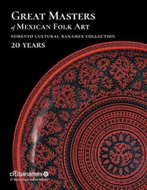 Great Masters of Mexican Folk Art av Cultural Banamex Fomento