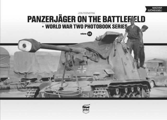 Panzerjager on the Battlefield - World War Two Photobook Series Vol.15