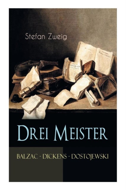 Bilde av Drei Meister. Balzac - Dickens - Dostojewski Av Stefan Zweig