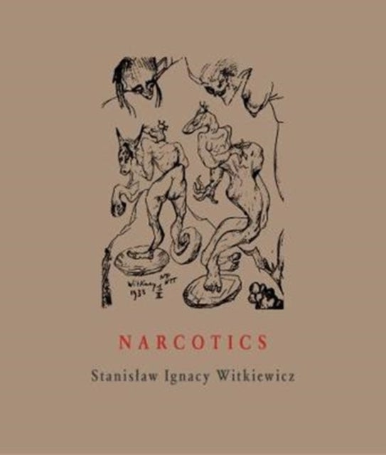 Bilde av Narcotics Av Stanislaw Ignacy Witkiewicz