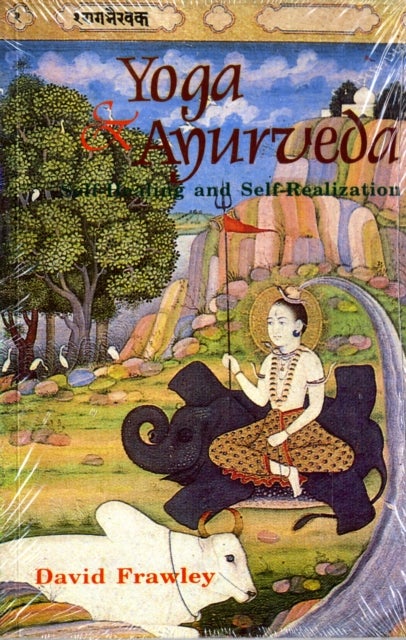 Yoga and Ayurveda - Self-healing and Self-realization