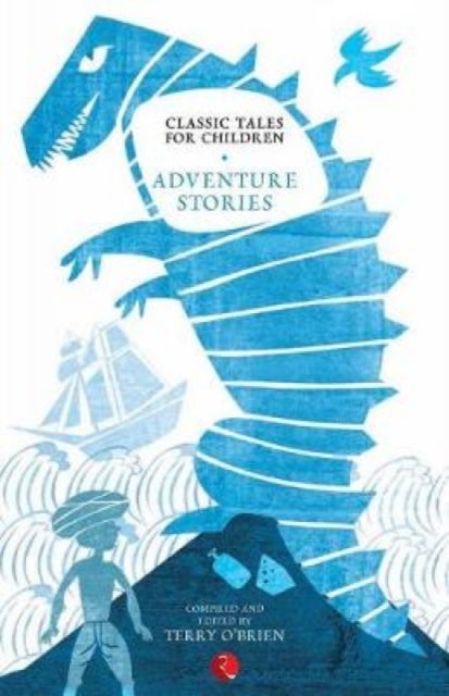 Classic Tales for Children - Adventure Stories