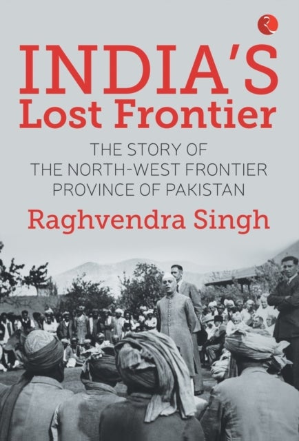 India¿s Lost Frontiers