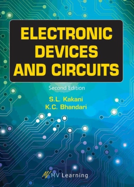 Bilde av Electronic Devices And Circuits Av S.l. Kakani, K.c. Bhandari