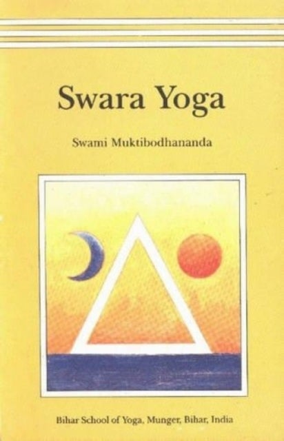 Swara Yoga - The Tantric Science of Brain Breathing