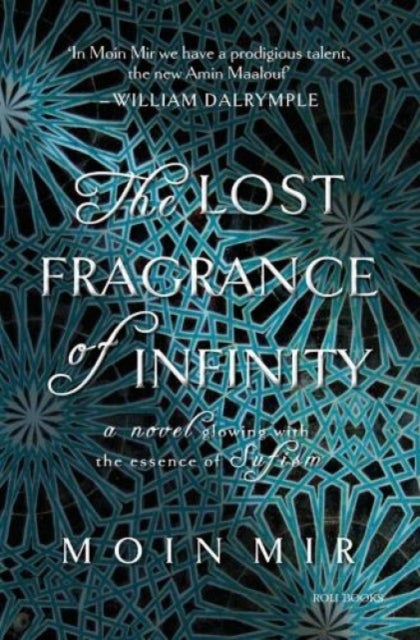 Bilde av The Lost Fragrance Of Infinity Av Moin Mir