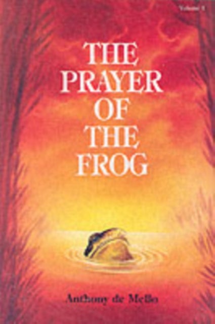 Bilde av The Prayer Of The Frog Av Anthony De Mello