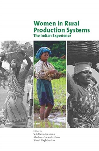 Women in Rural Production Systems ¿ The Indian Experience