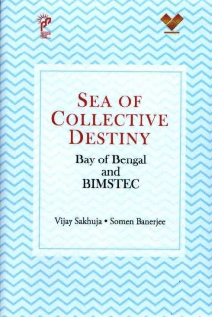 Sea of Collective Destiny - Bay of Bengal and Bimstec