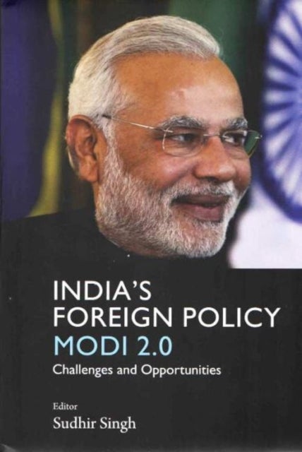 India's Foreign Policy Modi 2.0 - Challenges and Opportunities