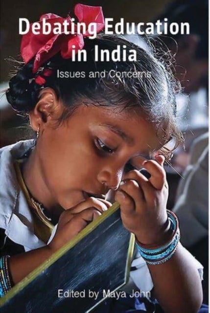 Bilde av Debating Education In India - Issues And Concerns Av Maya John