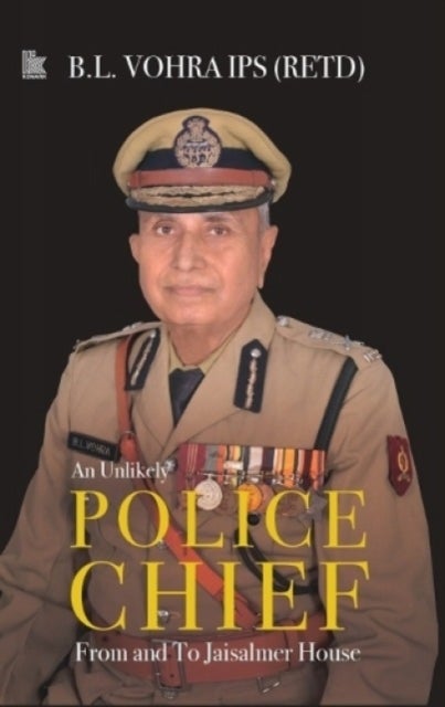 An Unlikely Police Chief: - From and To Jaisalmer House