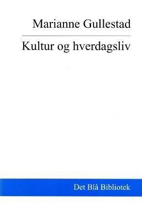 Kultur og hverdagsliv - på sporet av det moderne Norge