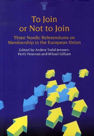 To join or not to join - three Nordic referendums on membership in the European Union