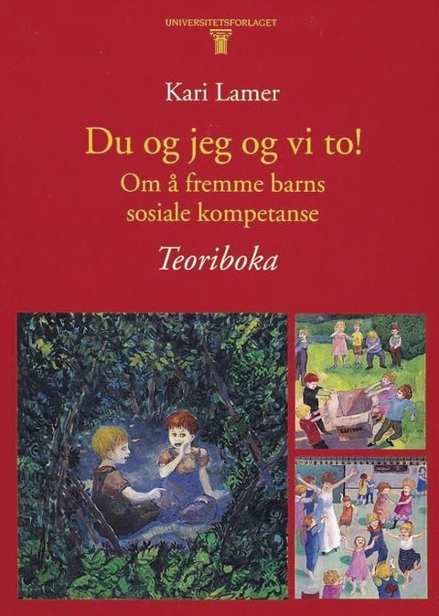 Du og jeg og vi to! - om å fremme barns sosiale kompetanse : teoriboka