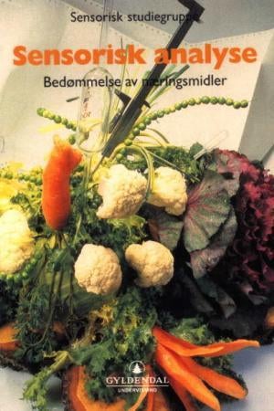 Sensorisk analyse - bedømmelse av næringsmidler