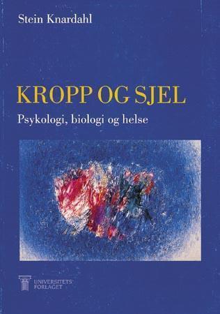 Kropp og sjel - psykologi, biologi og helse