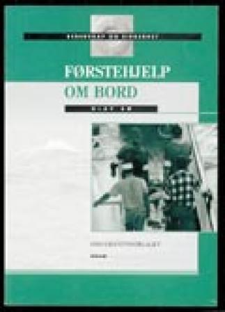 Førstehjelp om bord - beredskap og sikkerhet
