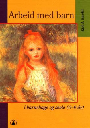 Arbeid med barn - i barnehage og skole (0-9 år)