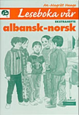 Leseboka vår - ekstrahefte : albansk-norsk