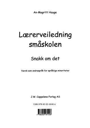 Snakk om det - lærerveiledning småskolen : norsk som andrespråk for språklige minoriteter