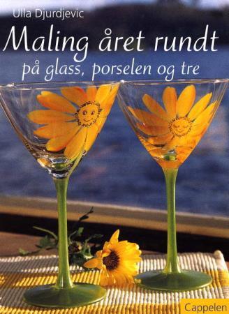 Maling året rundt - på glass, porselen og tre