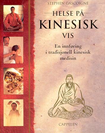 Helse på kinesisk vis - en innføring i tradisjonell kinesisk medisin