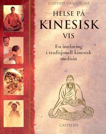 Helse på kinesisk vis - en innføring i tradisjonell kinesisk medisin