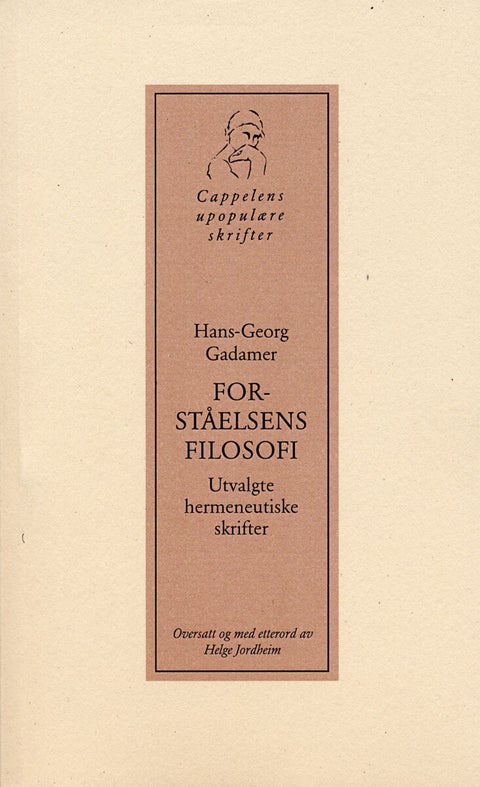 Forståelsens filosofi - utvalgte hermeneutiske skrifter