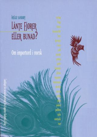 Lånte fjører eller bunad? - om importord i norsk