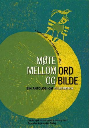 Møte mellom ord og bilde - ein antologi om billdebøker