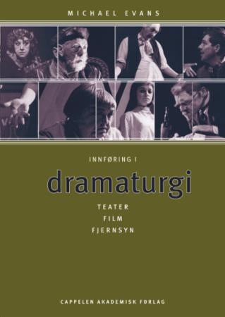 Innføring i dramaturgi - teater, film, fjernsyn