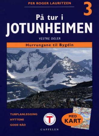 På tur i Jotunheimen 3 - vestre deler : Hurrungane til Bygdin : turplanlegging, hyttene, gode råd