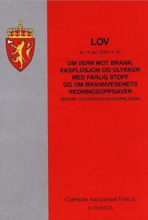 Lov om vern mot brann, eksplosjon og ulykker med farlig stoff og om brannvesenets redningsoppgaver (brann- og eksplosjonsvernloven) av 14. juni 2002 nr. 20 - med endringer, sist ved lov av 20. juni 2003 nr. 45 (i kraft 1. juli 2003)