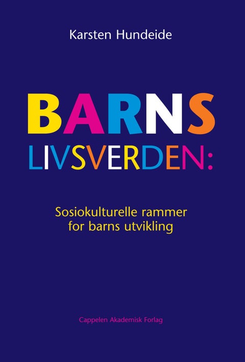 Barns livsverden - sosiokulturelle rammer for barns utvikling