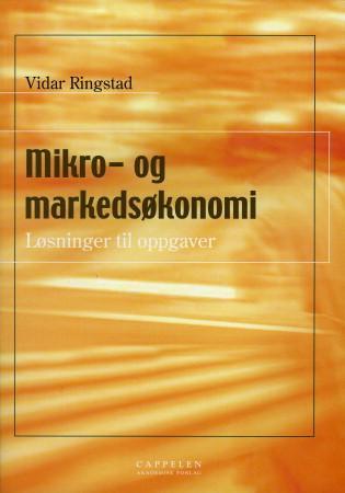 Mikro- og markedsøkonomi - løsninger til oppgaver