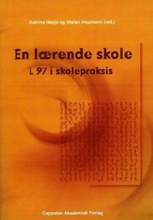 En lærende skole - L97 i skolepraksis
