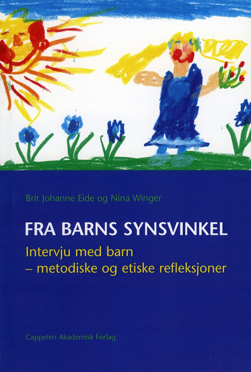 Fra barns synsvinkel - intervju med barn - metodiske og etiske refleksjoner