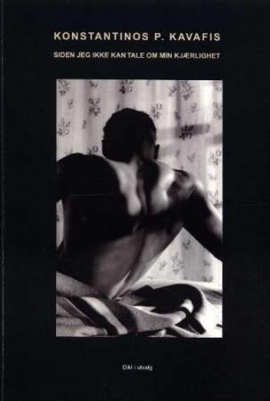 Siden jeg ikke kan tale om min kjærlighet