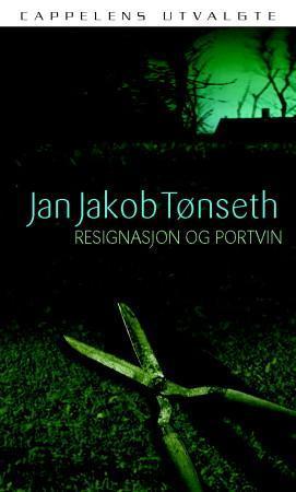 Bilde av Resignasjon Og Portvin Av Jan Jakob Tønseth