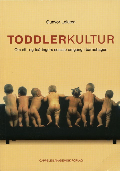Toddlerkultur - om ett- og toåringers sosiale omgang i barnehagen