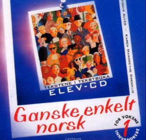 Ganske enkelt norsk 1 - elev-CD : tekstene i tekstboka : for norske innvandrere